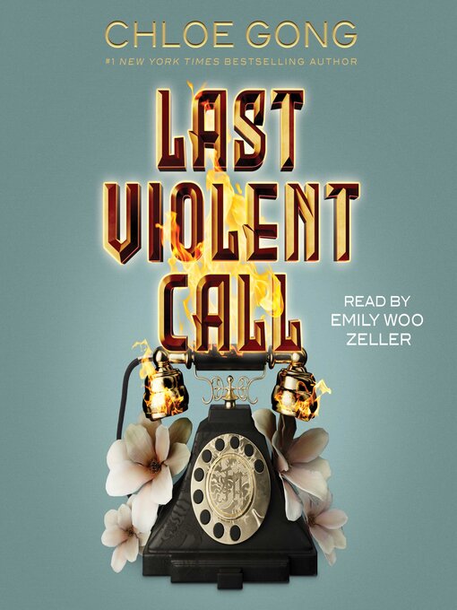 Title details for Last Violent Call by Chloe Gong - Available